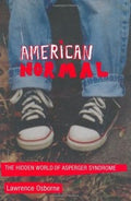 American Normal: The Hidden World of Asperger Syndrome