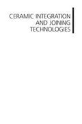 Ceramic integration and joining technologies