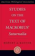 Studies on the text of Macrobius' Saturnalia