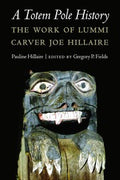 A Totem Pole History The Work Of Lummi Carver Joe Hillaire