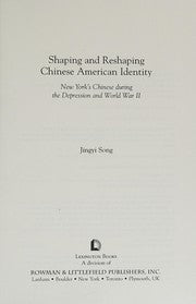 Shaping and reshaping Chinese American identity