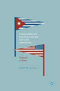 Cuban American Political Culture and Civic Organizing