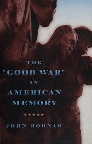 The "Good War" in American memory