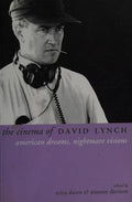 CINEMA OF DAVID LYNCH: AMERICAN DREAMS, NIGHTMARE VISIONS; ED. BY ERICA SHEEN.