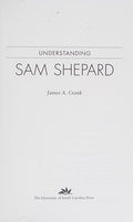 Understanding Sam Shepard