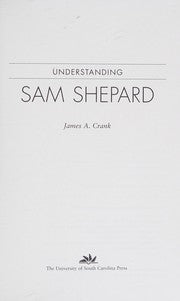 Understanding Sam Shepard