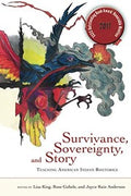 Survivance, Sovereignty, and Story