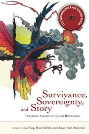 Survivance, Sovereignty, and Story