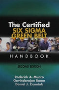 The Certified Six Sigma Green Belt Handbook, Second Edition