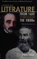 American literature from 1600 through the 1850s / edited by Adam Augustyn.