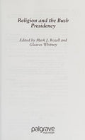 RELIGION AND THE BUSH PRESIDENCY; ED. BY MARK J. ROZELL.