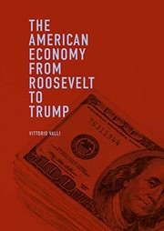 The American Economy from Roosevelt to Trump