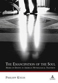 The emancipation of the soul