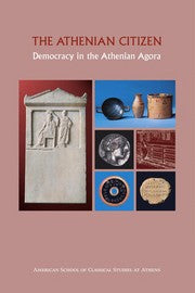 The Athenian Citizen (Excavations of the Athenian Agora Picture Books : No. 4)