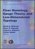 Floer homology, gauge theory, and low-dimensional topology