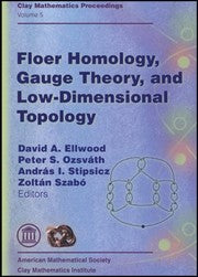 Floer homology, gauge theory, and low-dimensional topology
