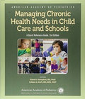Managing Chronic Health Needs in Child Care and Schools