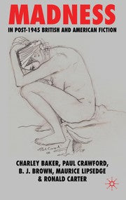 Madness in post-1945 British and American fiction