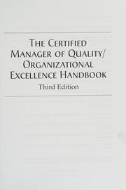 Certified manager of quality/organizational excellence handbook
