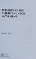 Rethinking the American labor movement
