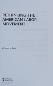 Rethinking the American labor movement