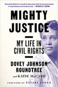 Mighty justice : my life in civil rights