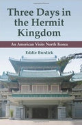 Three days in the hermit kingdom