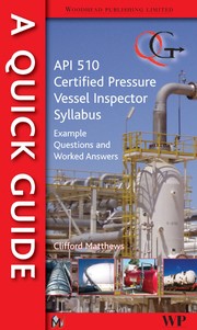 A quick guide to API 510 certified pressure vessel inspector syllabus