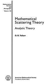 Mathematical Scattering Theory