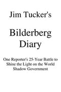 Jim Tucker's Bilderberg Diary