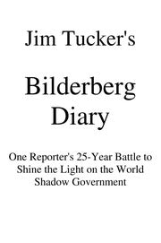 Jim Tucker's Bilderberg Diary