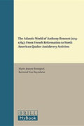 The Atlantic World of Anthony Benezet 1713-1784
