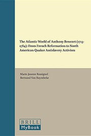 The Atlantic World of Anthony Benezet 1713-1784