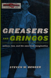 Greasers and gringos