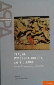 Trauma, psychopathology, and violence