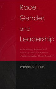 Race, gender, and leadership