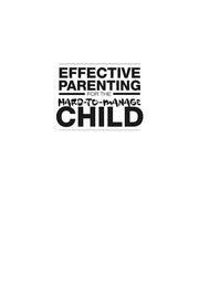 Effective parenting for the hard-to-manage child