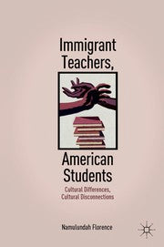 Immigrant teachers, American students
