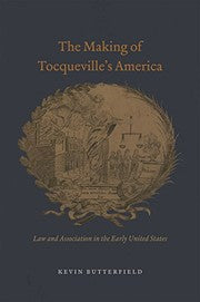 The Making of Tocqueville's America
