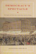 Democracy's spectacle