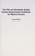 The FDA and worldwide quality system requirements guidebook for medical devices