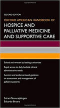 Oxford American handbook of hospice and palliative medicine and supportive care