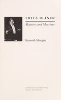 Fritz Reiner, maestro and martinet