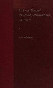 Religious idiom and the African American novel, 1952/1998