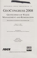 Geotechnics of waste management and remediation proceedings of sessions of Geocongress 2008 sponsored by the geo-institute of the American Society of Civil Engineers March 9-12, 2008 New Orleans, Louisiana
