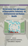 Occurrence, Fate and Impact of Atmospheric Pollutants on Environmental Health