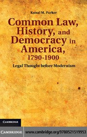 Common law, history, and democracy in America, 1790-1900
