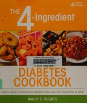 The 4-ingredient diabetes cookbook