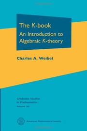 The K-Book: An Introduction to Algebraic K-Theory (Graduate Studies in Mathematics)