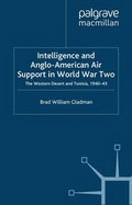 Intelligence and Anglo-American air support in World War Two